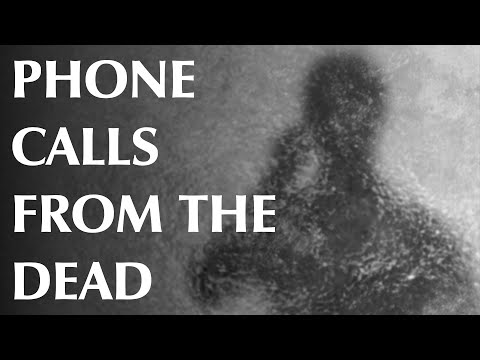 Phone Calls from the Dead