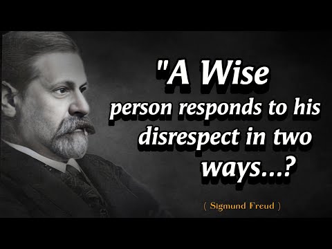 A Wise Person Responds to His Disrespect in Two Ways | Sigmund Freud Quotes About Life