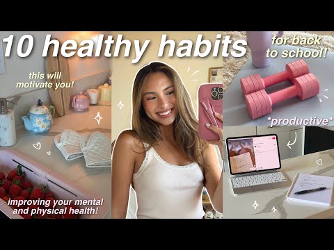 10 HEALTHY HABITS to implement into your life for back to school! 🧘🏻‍♀️ motivating + productive tips