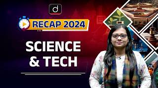 Science & Tech | RECAP 2024 | UPSC Prelims 2025 | Drishti IAS English