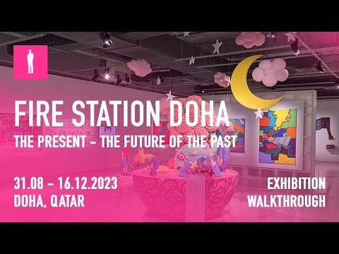 FIRE STATION DOHA, QATAR - 4K Exhibition Walkthrough