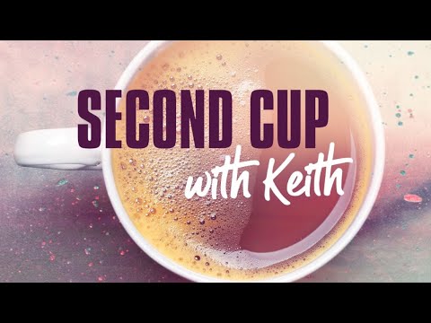 Second Cup with Keith