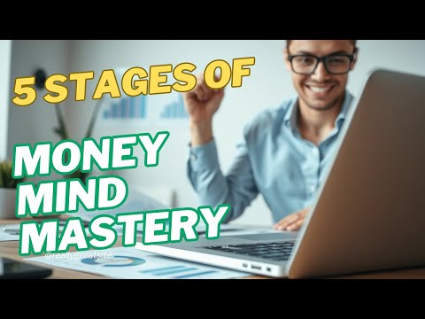 The 5 Stages of Money Mindset Mastery