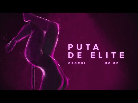 Orochi, MC GP - Put* de Elite (prod. Portugal no Beat)