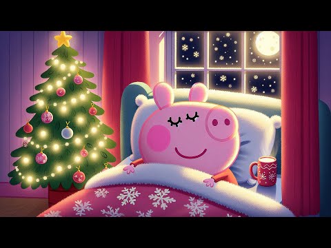 FALL INTO SLEEP INSTANTLY with Peppa Pig 🎄 Soothing Christmas Piano & Cozy Christmas Ambience