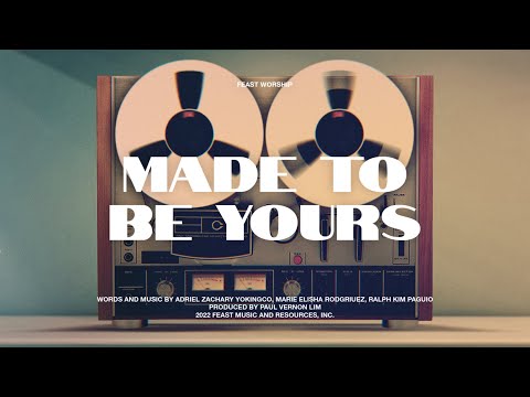 Feast Worship - Made To Be Yours (Instrumental Lyric Video)