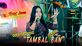 TAMBAL BAN "FYP TIK-TOK" IIS ALYA - WONGJOWO MADIUN LIVE SAMBIRJO GEGER || PM AUDIO