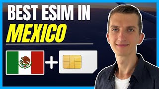 Best eSIM In Mexico - How To Buy eSIM In Mexico (2024)