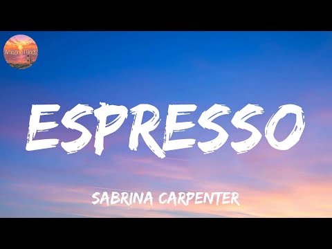 Espresso - Sabrina Carpenter (Lyrics) Shawn Mendes, Camila Cabello, Mondays, Ruth B. (Mix Lyrics)