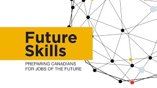 Future Skills - Preparing Canadians for jobs of the future