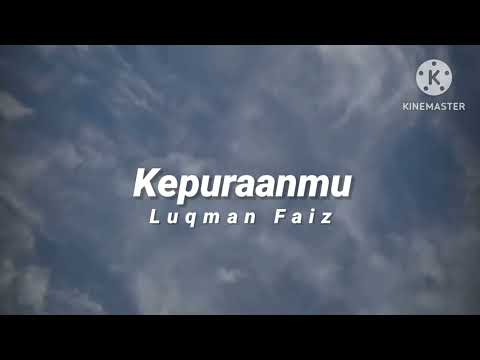 Kepuraanmu - Luqman Faiz (lirik)