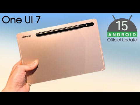 Samsung Galaxy Tab S8 One UI 7 Android 15 - Release Date & Features