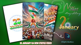 happy republic alight motion video editing | 26 January ka Status Editing | republic day 2025 ka