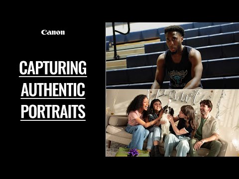 Canon Portrait Guide: Capture Authenticity with Photo & Video