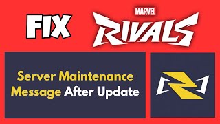 How to Fix Server Maintenance Error in Marvel Rivals After Update