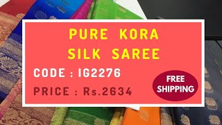 Pure Kora Silk Saree (Code:IG2276) | Price Rs.2634 | FREE Shipping