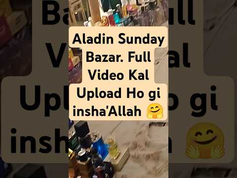 Karachi Aladdin Sunday Bazar🌸#sundaybazar#sundaymarket#sundayfunday#vlogs#vlogsquad#vlogshorts