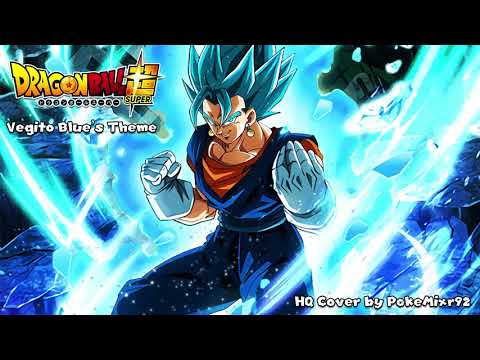 Dragon Ball Super - Theme of Vegito Blue (HQ Epic Cover)