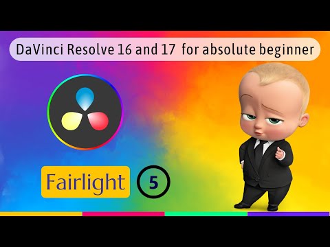 DaVinci Resolve 16 and 17  for absolute beginner  - Fairlight #5