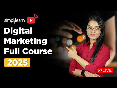 Digital Marketing Full Course 2025 | Digital Marketing Tutorial For Beginners | Simplilearn