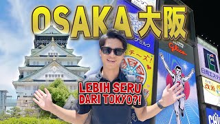 Kotanya Bikin Betah BANGET😭⁉️ Explore Kota Terbesar KEDUA Jepang🤩🇯🇵 Osaka Castle🏯 Dotonburi🎏 Kuil⛩️