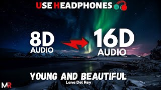 Lana Del Rey - Young and Beautiful [16D AUDIO | NOT 8D] 🎧