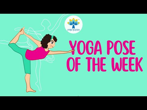 Yoga Pose of the Week | Dancer Pose | Improve Balance & Flexibility with Yoga | Yoga Guppy