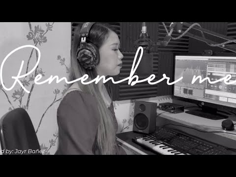 REMEMBER ME from the movie “Coco” | cover by Almira Lat and arranged by Jayr Bañez