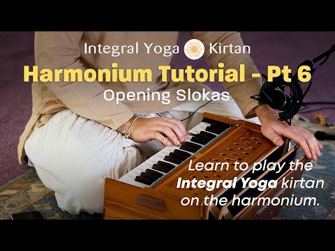 Integral Yoga Kirtan - Harmonium Tutorial: Pt 6 - Opening Slokas