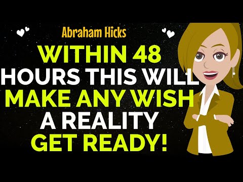 Within 48 Hours This Will Make Any Wish A Reality Get Ready!✨✅Abraham Hicks 2025