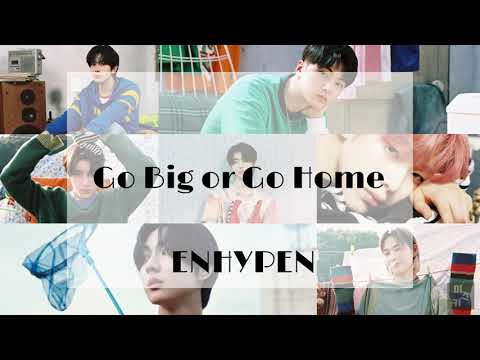 ☪︎ 日本語字幕/カナルビ ⋆°『 Go Big or Go Home』- ENHYPEN (엔하이픈)