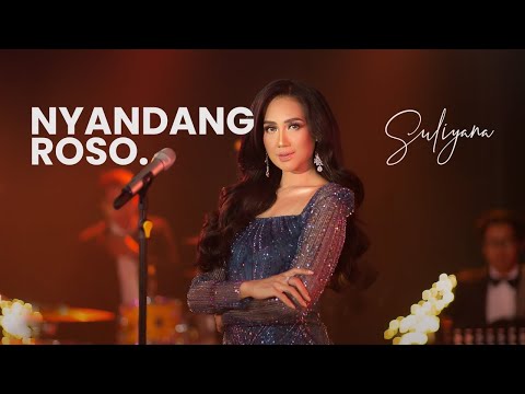 NYANDANG ROSO - SULIYANA (Official Music Video)