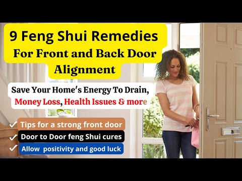 9 Feng Shui Remedies For Front and Back Door Alignment To By Pass Negative Energy #FengShuiFrontDoor