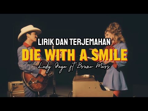 LIRIK DAN TERJEMAHAN LAGU DIE WITHA SMILE (Lady Gaga  ft Bruno Mars)