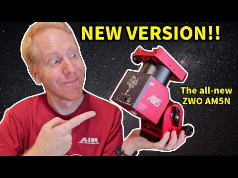 The ZWO AM5 EVOLVES!!🤯 Unboxing and Changes of the NEW ZWO AM5N