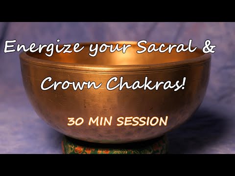 ENERGIZE YOUR 2ND/SACRAL & 7TH/CROWN CHAKRAS! 30 MIN. W/ANTIQUE SINGING BOWL! TEMPLESOUNDS.NET