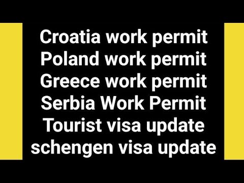 Croatia work permit, Romania Bulgaria Germany work permit Greece workpermit update 2024