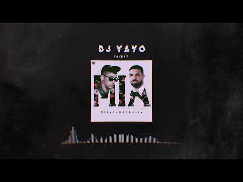 MIA (REMIX) | DJ YAYO ✘ BAD BUNNY ✘ DRAKE