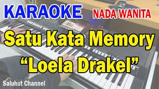 SATU KATA MEMORY ll KARAOKE NOSTALGIA ll KAPAN KAU KEMBALI ll LOELA DRAKEL ll NADA WANITA CIS=DO