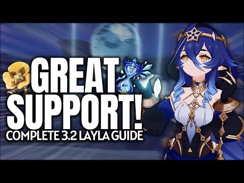 she's GREAT! COMPLETE Layla Guide - Kit, Artifacts, Weapons, Teams & Tips | Genshin Impact 3.2