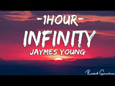 Jaymes Young - Infinity (Lyrics) [1Hour]