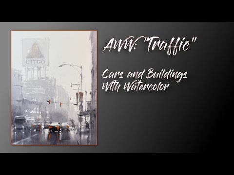 Advancing with Watercolor:  Painting Traffic on a Rainy Day