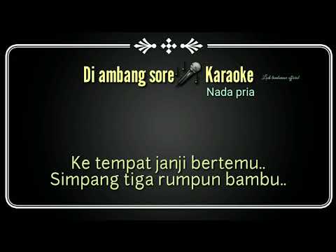 Di ambang Sore_Karaoke_ nada pria populer