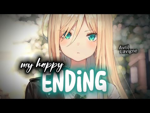 {Nightcore} My Happy Ending ~ Avril Lavigne [NMV]