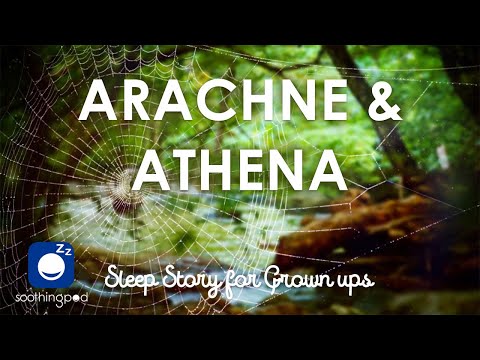 Bedtime Sleep Stories | 🕷 Arachne and Athena 👑 | Greek Mythology Stories | Sleep Story for Grown Ups