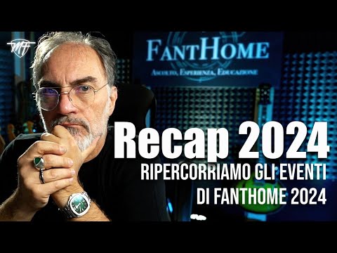 Recap 2024 - Ripercorriamo gli eventi più significativi del FantHome 2024