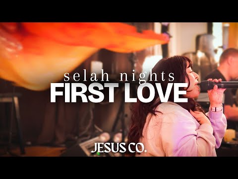 First Love + spontaneous | JesusCo Selah Nights - Worship at the Jesus Co. House 9.1.23