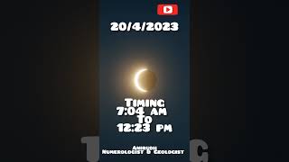 # Solar eclipse | 20-4-2023 | Surya grahan timing start mmg 7:04 am to 12:29 pm end |