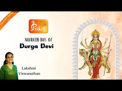 Durga Devi  Samrakshamaam | Durga Devi | Navaratri Series 2024 | Prakrti | Lakshmi Viswanathan