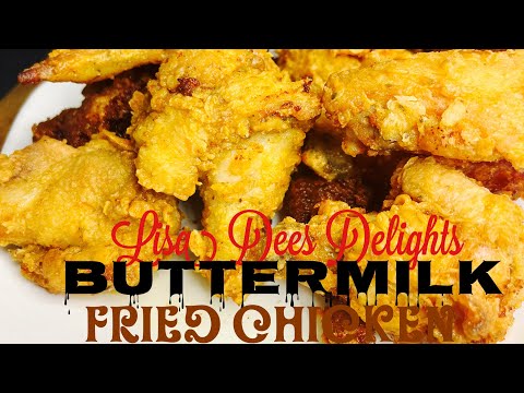 BUTTERMILK FRIED CHICKEN #lisadeesdelight